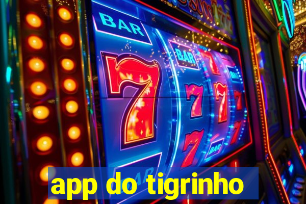 app do tigrinho